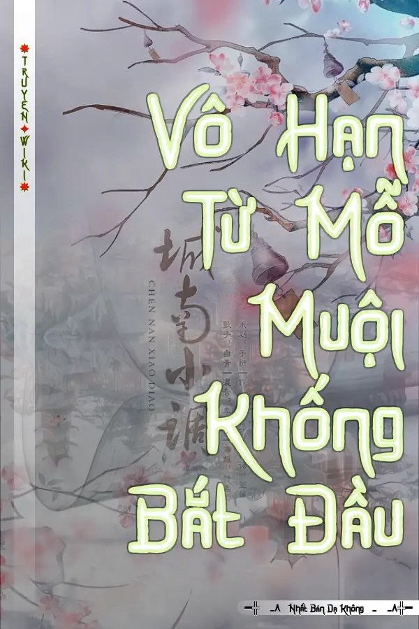 Vô Hạn Từ Mỗ Muội Khống Bắt Đầu