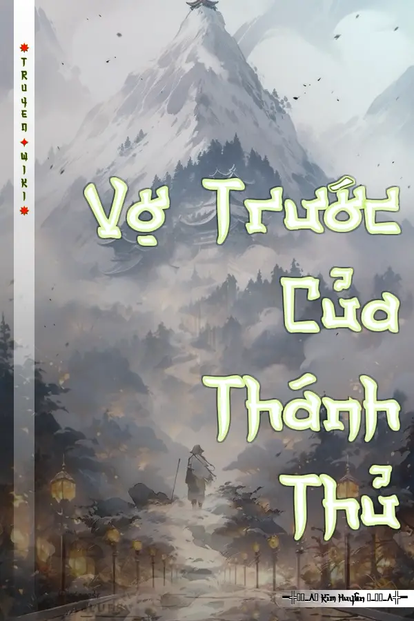 Truyện Vợ Trước Của Thánh Thủ