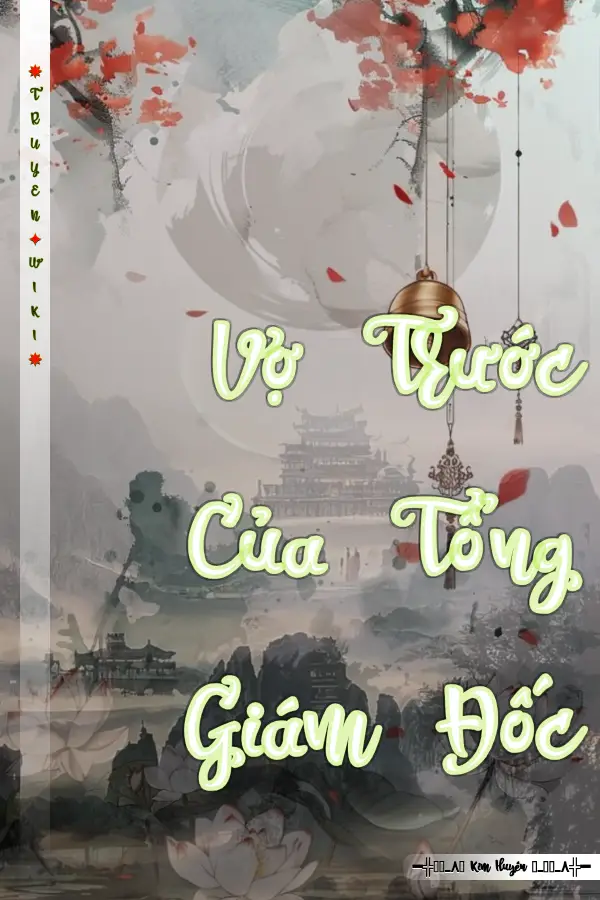 Truyện Vợ Trước Của Tổng Giám Đốc