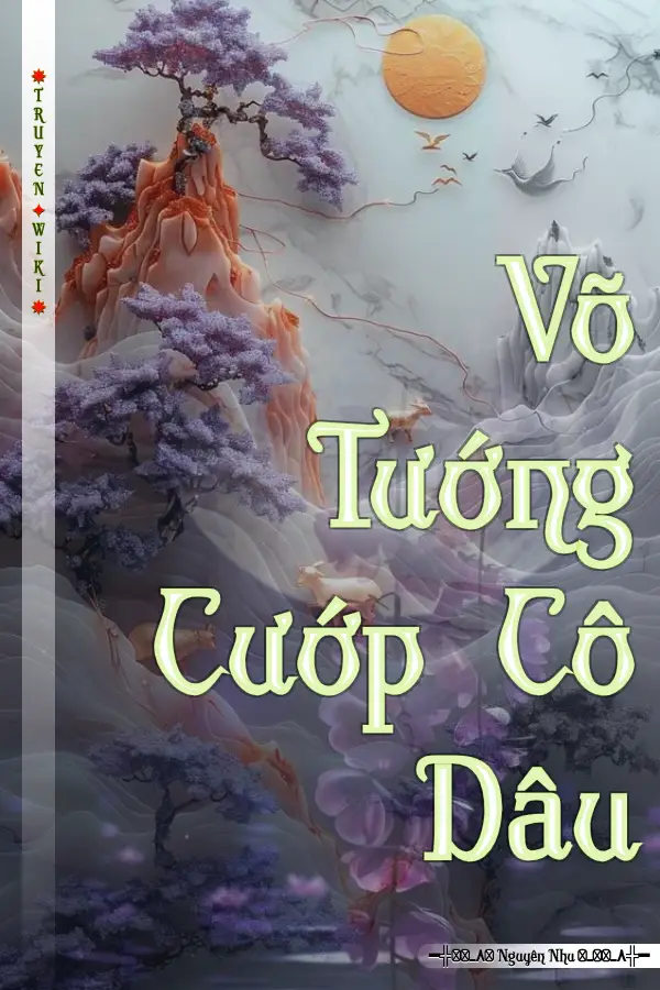 Truyện Võ Tướng Cướp Cô Dâu
