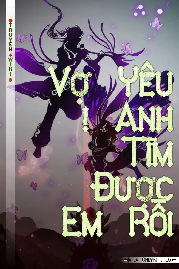 Vợ Yêu ! Anh Tìm Được Em Rồi