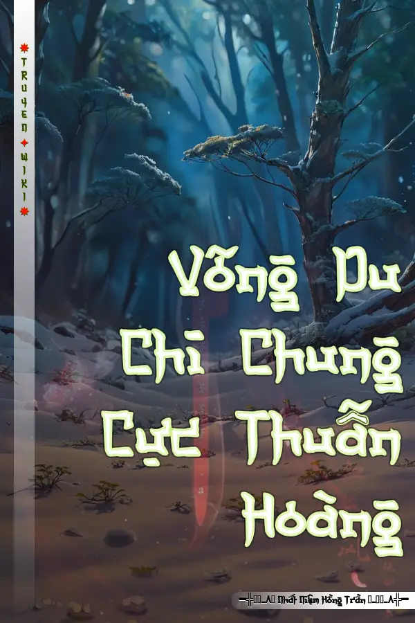 Truyện Võng Du Chi Chung Cực Thuẫn Hoàng