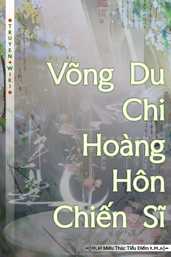 Truyện Võng Du Chi Hoàng Hôn Chiến Sĩ