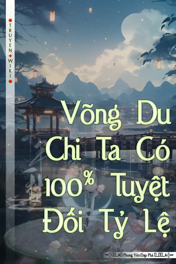 Võng Du Chi Ta Có 100% Tuyệt Đối Tỷ Lệ