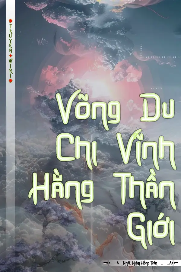 Truyện Võng Du Chi Vĩnh Hằng Thần Giới