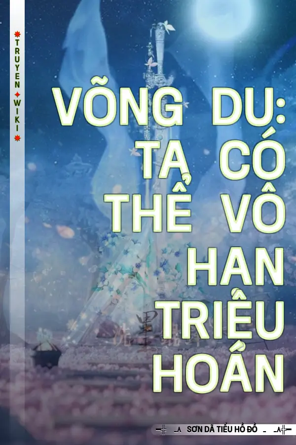 Võng Du: Ta Có Thể Vô Hạn Triệu Hoán