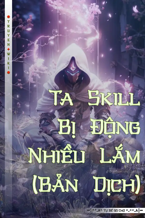 Truyện Ta Skill Bị Động Nhiều Lắm (Bản Dịch)