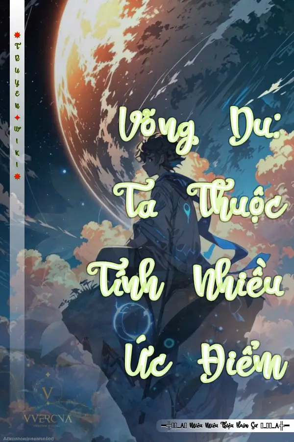 Võng Du: Ta Thuộc Tính Nhiều Ức Điểm