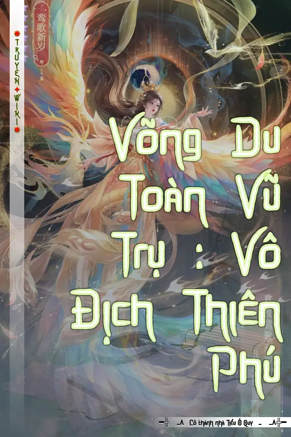 Truyện Võng Du Toàn Vũ Trụ : Vô Địch Thiên Phú