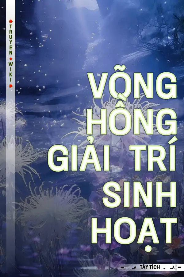 Truyện Võng Hồng Giải Trí Sinh Hoạt