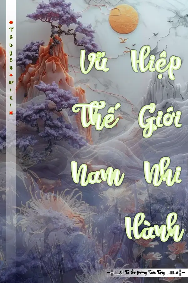 Vũ Hiệp Thế Giới Nam Nhi Hành