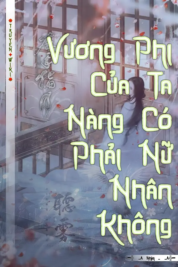 Truyện Vương Phi Của Ta Nàng Có Phải Nữ Nhân Không
