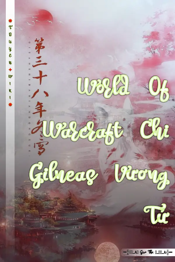 World Of Warcraft Chi Gilneas Vương Tử
