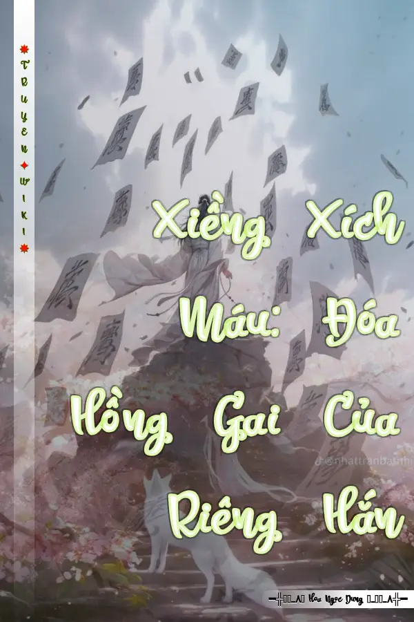 Xiềng Xích Máu: Đóa Hồng Gai Của Riêng Hắn