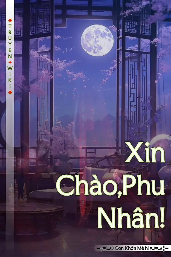 Xin Chào,Phu Nhân!