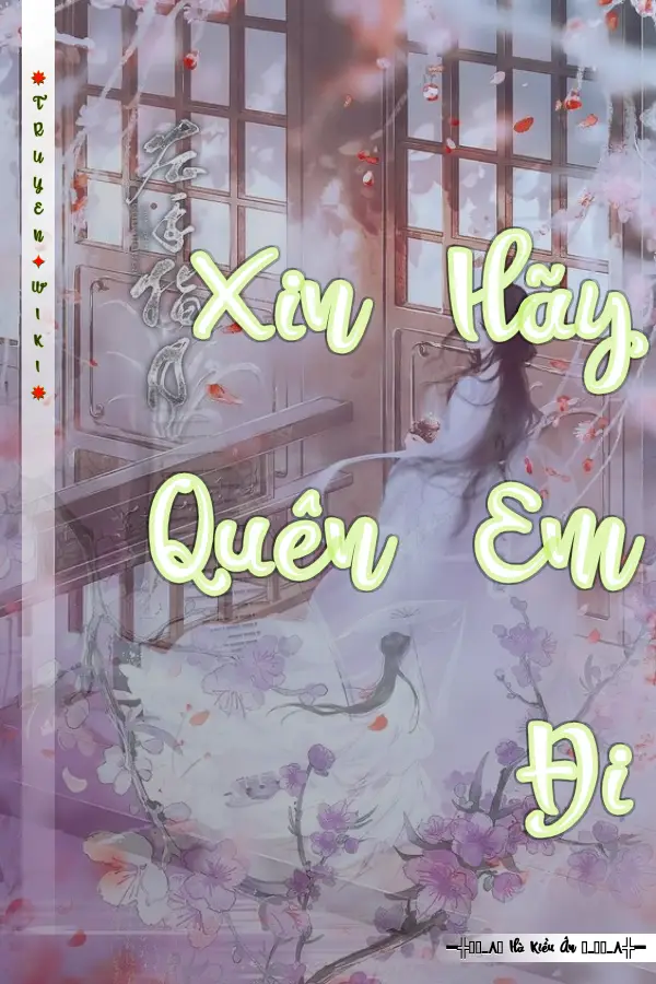 Truyện Xin Hãy Quên Em Đi