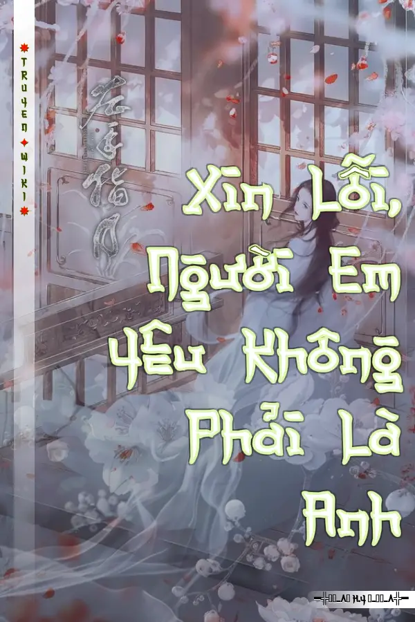 Truyện Xin Lỗi, Người Em Yêu Không Phải Là Anh