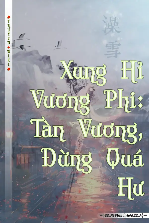 Xung Hỉ Vương Phi: Tàn Vương, Đừng Quá Hư
