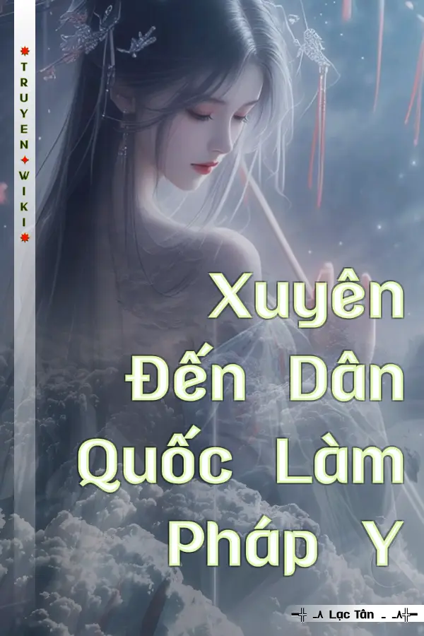 Xuyên Đến Dân Quốc Làm Pháp Y
