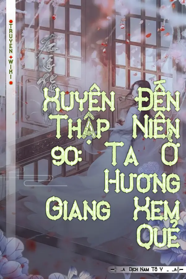 Xuyên Đến Thập Niên 90: Ta Ở Hương Giang Xem Quẻ