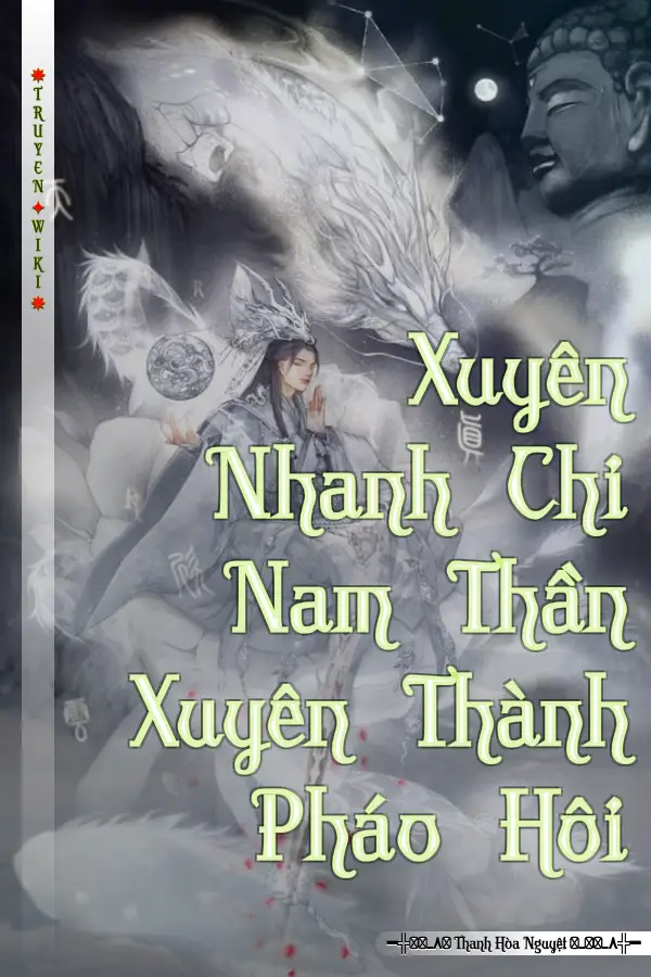 Xuyên Nhanh Chi Nam Thần Xuyên Thành Pháo Hôi
