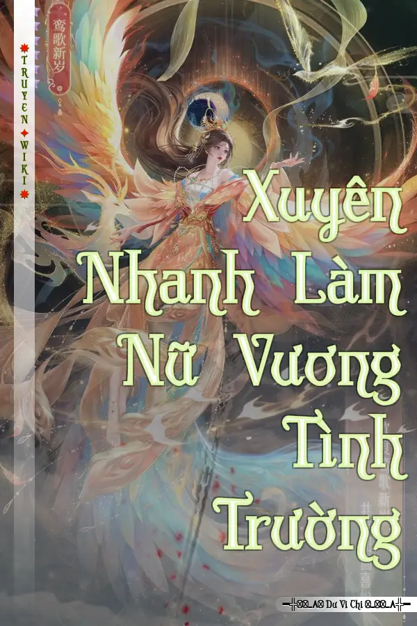 Truyện Xuyên Nhanh Làm Nữ Vương Tình Trường
