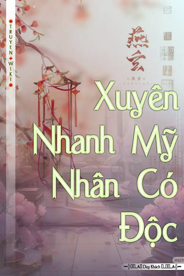 Truyện Xuyên Nhanh Mỹ Nhân Có Độc