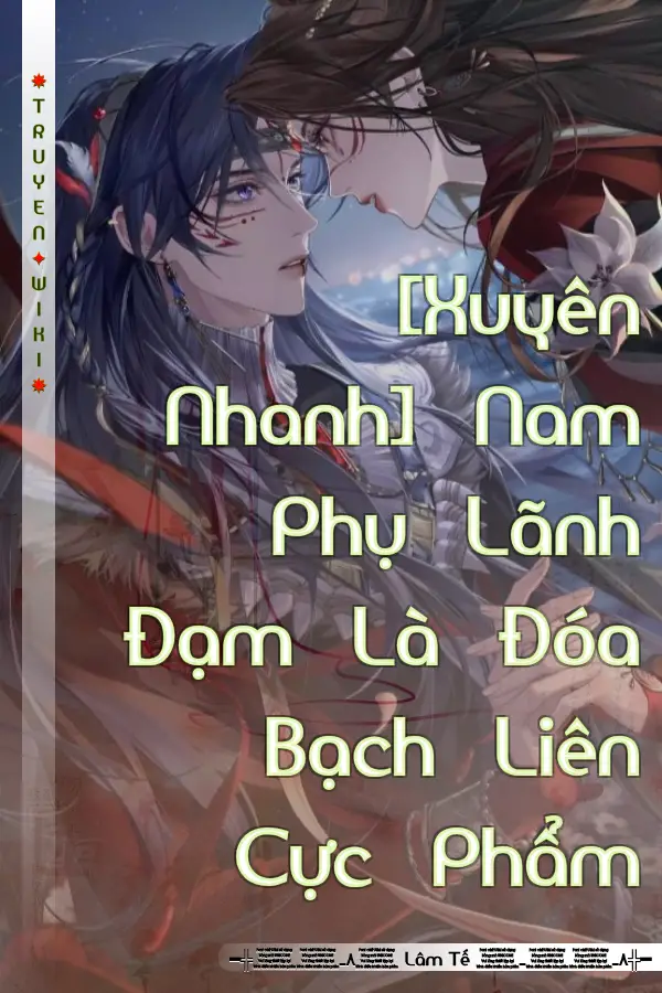 [Xuyên Nhanh] Nam Phụ Lãnh Đạm Là Đóa Bạch Liên Cực Phẩm