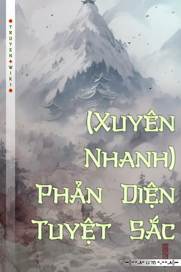 Truyện (Xuyên Nhanh) Phản Diện Tuyệt Sắc