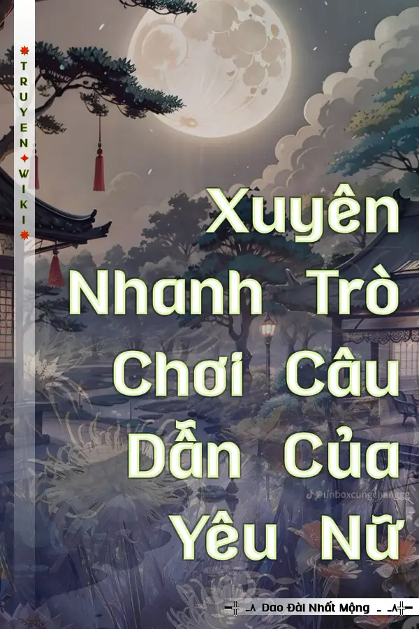 Xuyên Nhanh Trò Chơi Câu Dẫn Của Yêu Nữ