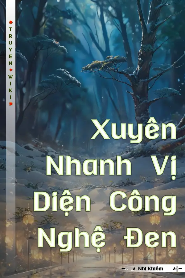 Truyện Xuyên Nhanh Vị Diện Công Nghệ Đen