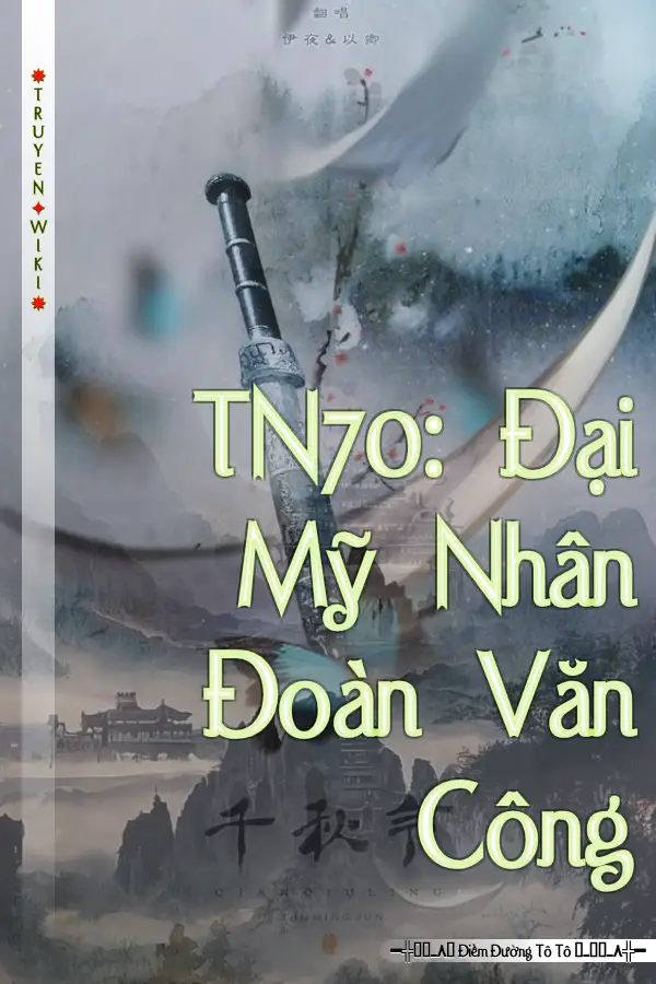 TN70: Đại Mỹ Nhân Đoàn Văn Công