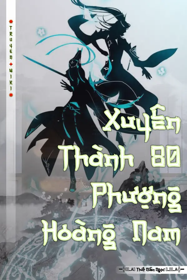 Xuyên Thành 80 Phượng Hoàng Nam