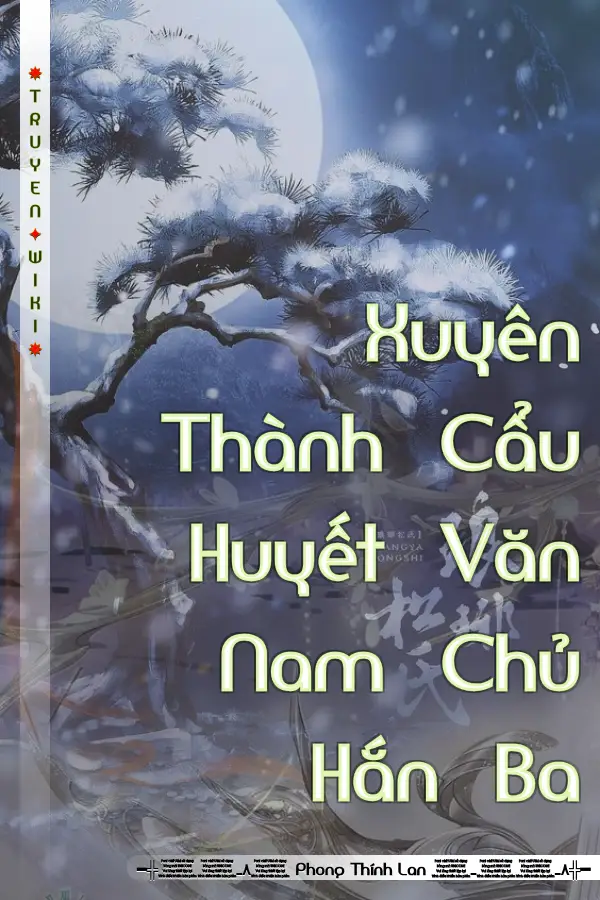 Truyện Xuyên Thành Cẩu Huyết Văn Nam Chủ Hắn Ba