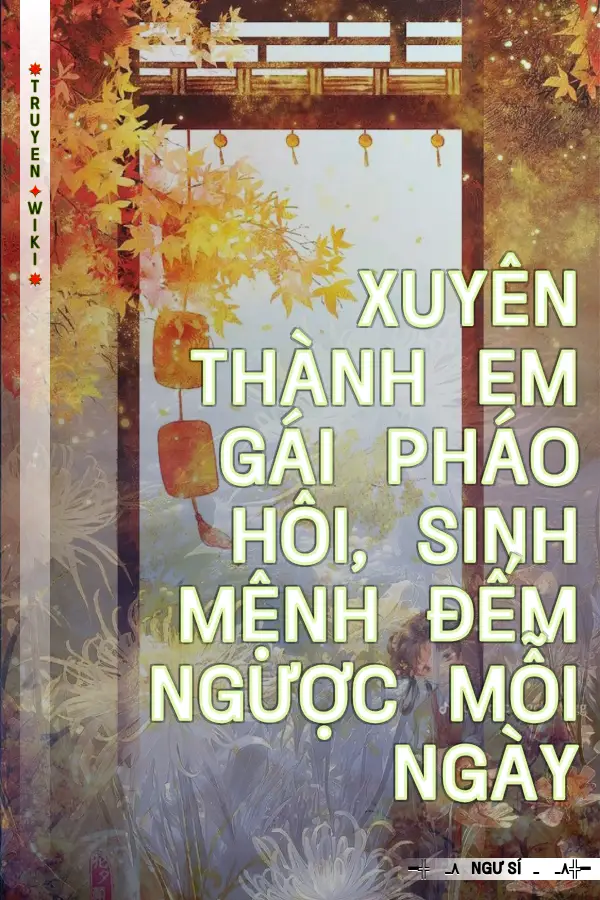 Xuyên Thành Em Gái Pháo Hôi, Sinh Mệnh Đếm Ngược Mỗi Ngày