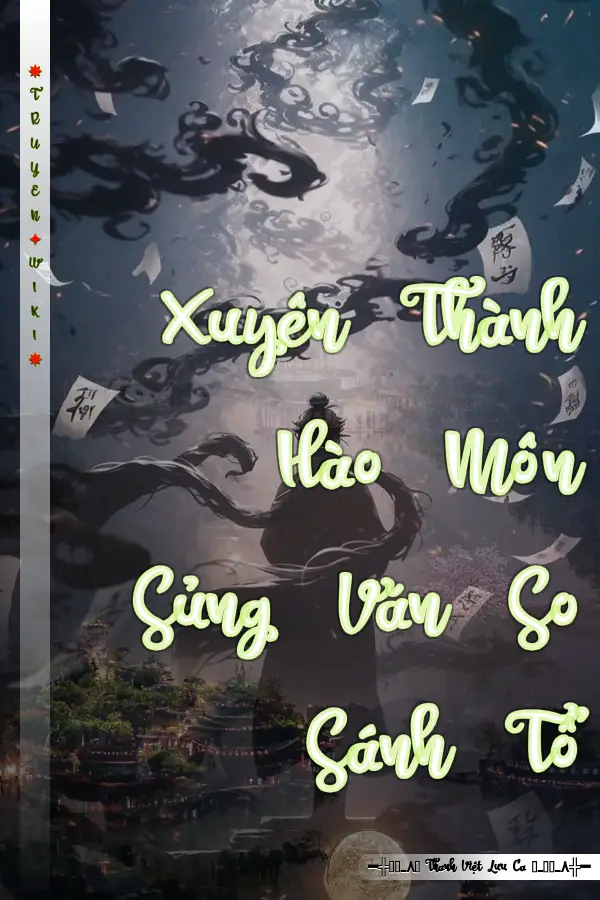 Truyện Xuyên Thành Hào Môn Sủng Văn So Sánh Tổ