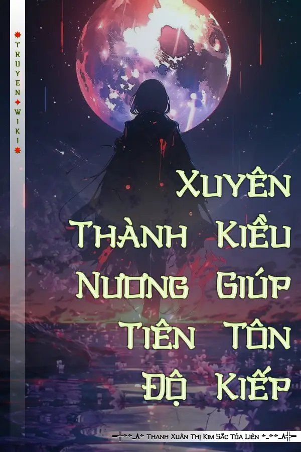 Xuyên Thành Kiều Nương Giúp Tiên Tôn Độ Kiếp