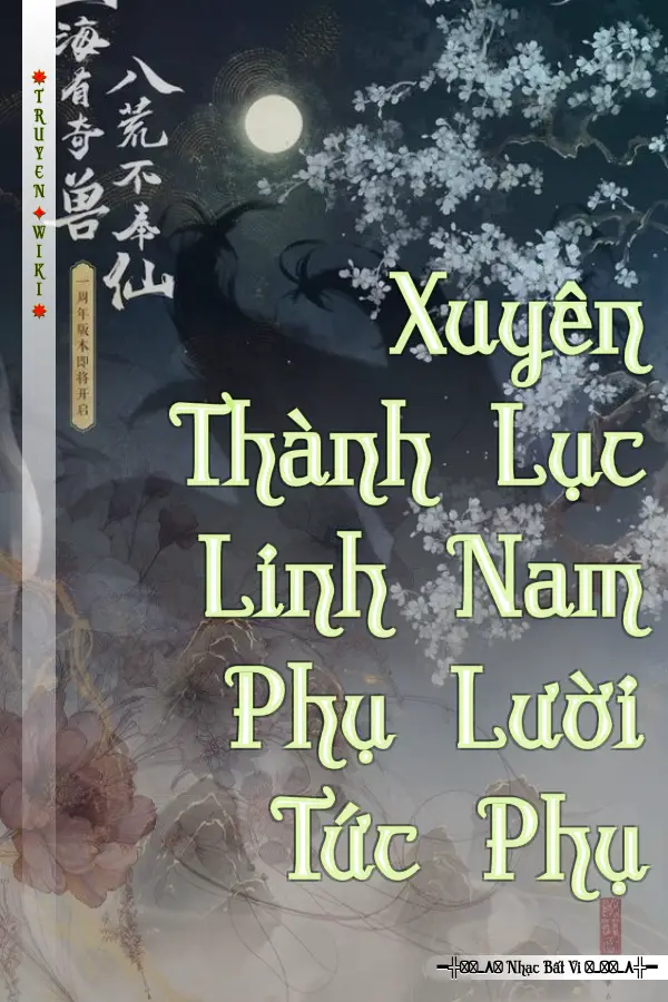 Xuyên Thành Lục Linh Nam Phụ Lười Tức Phụ