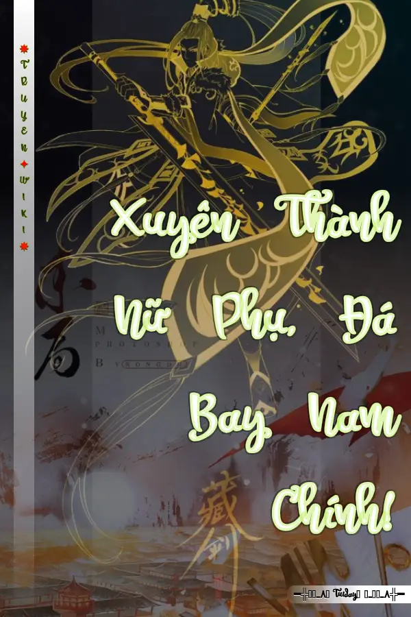 Xuyên Thành Nữ Phụ, Đá Bay Nam Chính!