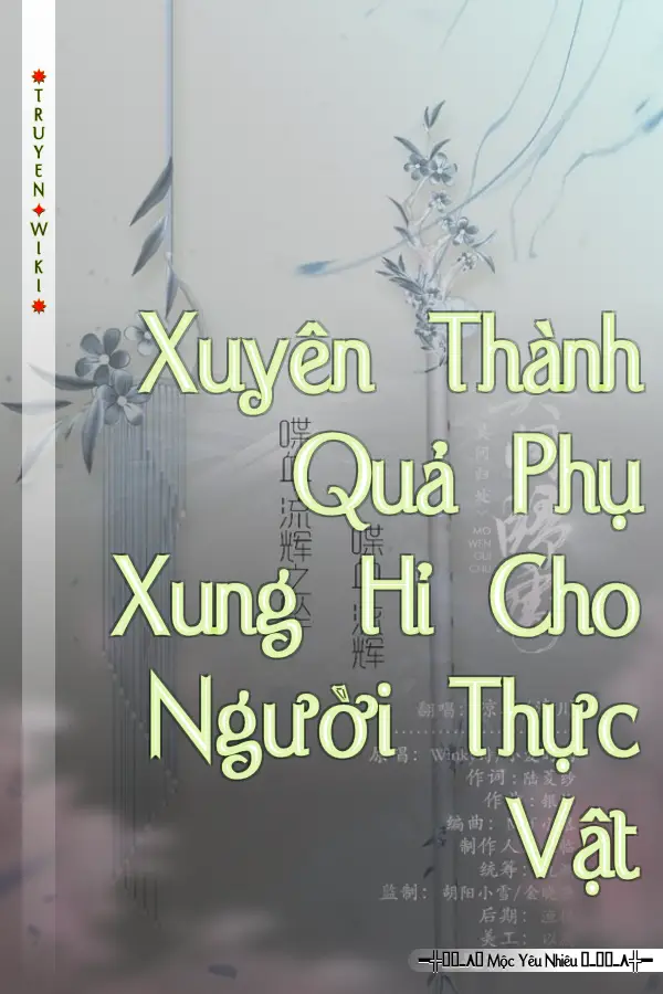 Truyện Xuyên Thành Quả Phụ Xung Hỉ Cho Người Thực Vật