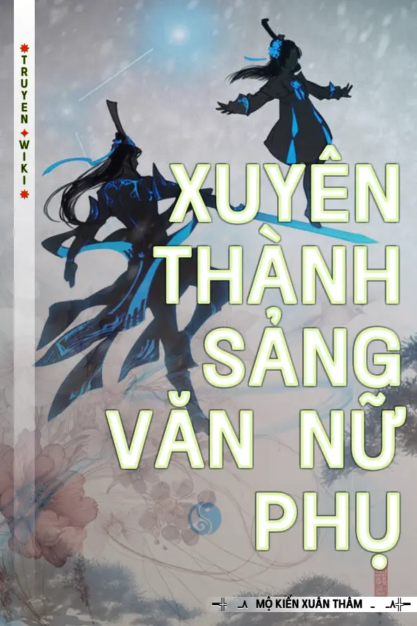 Truyện Xuyên Thành Sảng Văn Nữ Phụ