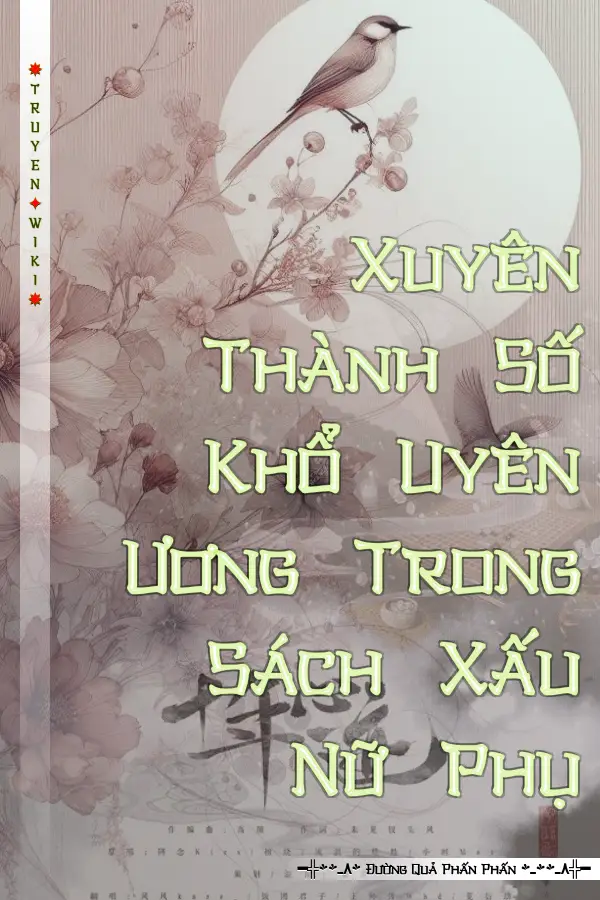 Truyện Xuyên Thành Số Khổ Uyên Ương Trong Sách Xấu Nữ Phụ