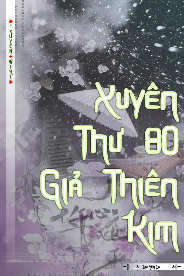 Xuyên Thư 80 Giả Thiên Kim