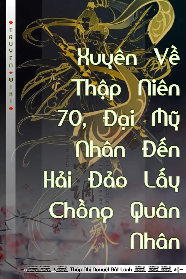 Xuyên Về Thập Niên 70, Đại Mỹ Nhân Đến Hải Đảo Lấy Chồng Quân Nhân