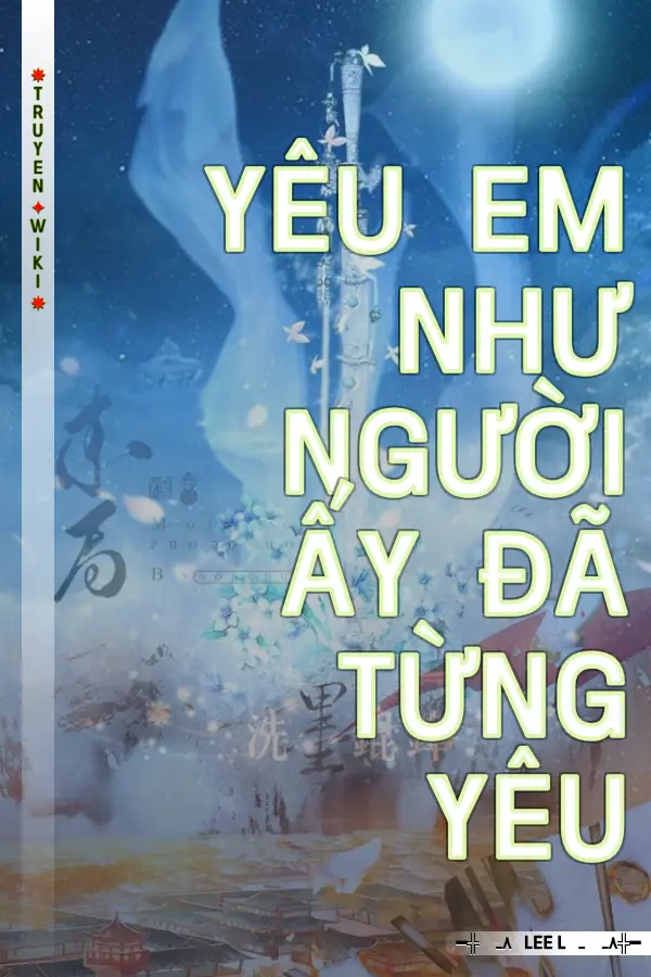 Yêu Em Như Người Ấy Đã Từng Yêu