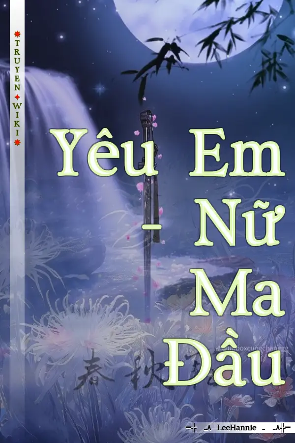 Truyện Yêu Em - Nữ Ma Đầu