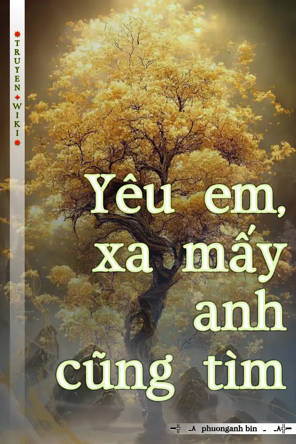 Truyện Yêu em, xa mấy anh cũng tìm