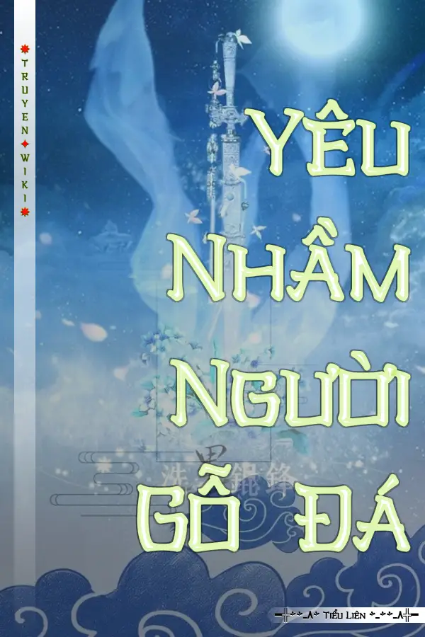 Yêu Nhầm Người Gỗ Đá