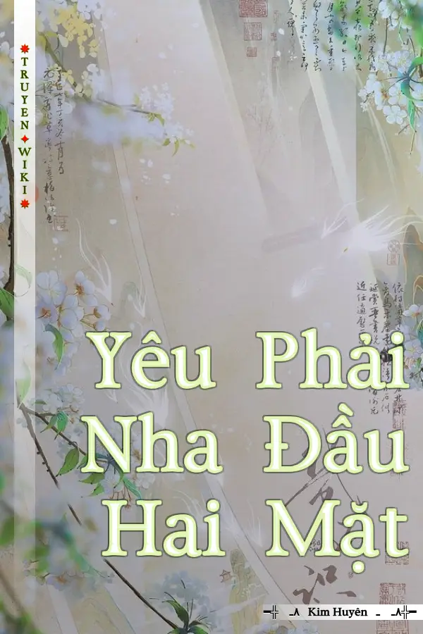 Truyện Yêu Phải Nha Đầu Hai Mặt