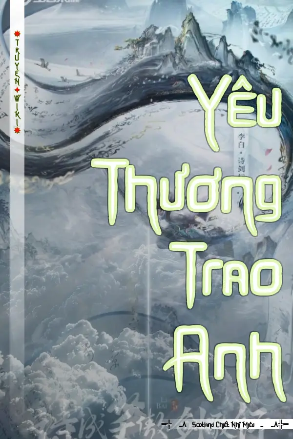 Truyện Yêu Thương Trao Anh